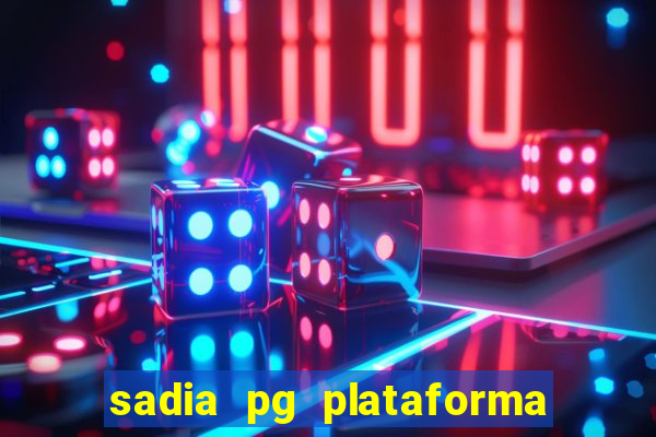 sadia pg plataforma de jogos